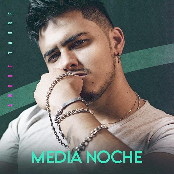 Andre Taure, cantante ecuatoriano de pop y EDM Media noche EP